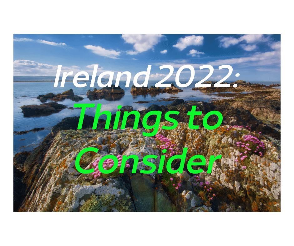 Travelling to Ireland for the first time: things to consider