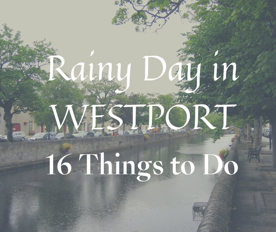 Things to do on a rainy day in Ireland